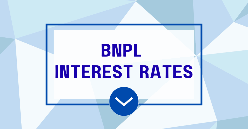 BNPL Interest Rates