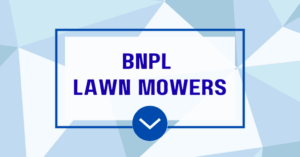 Buy Now Pay Later Lawn Mowers: Getting Approved