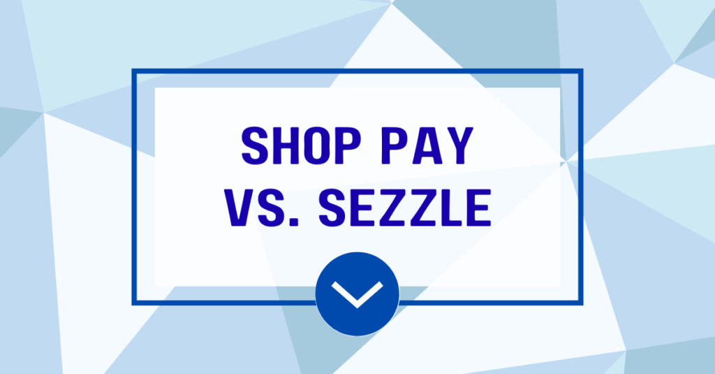 Shop Pay vs Sezzle
