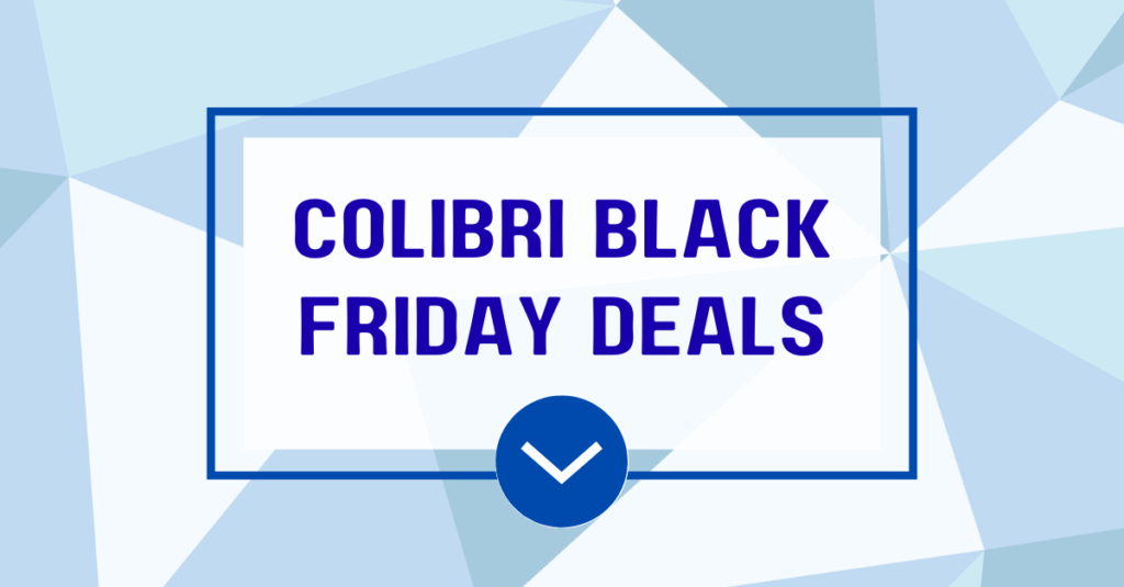 Colibri Real Estate Black Friday 2025: Deals Up to 40% Off