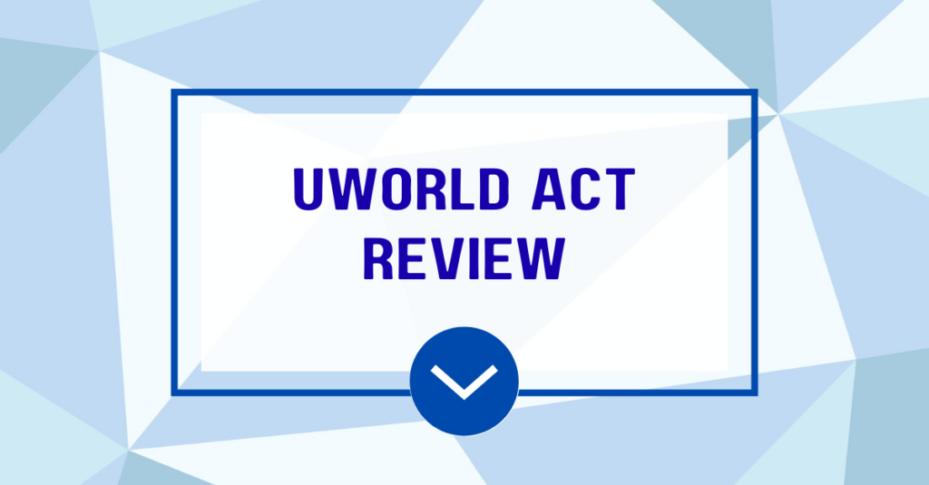 UWorld ACT Prep Review: Hands-On Take