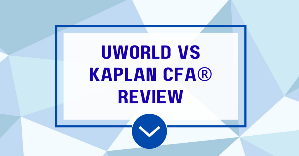 UWorld vs Kaplan CFA® Review: Which Course Is for You?