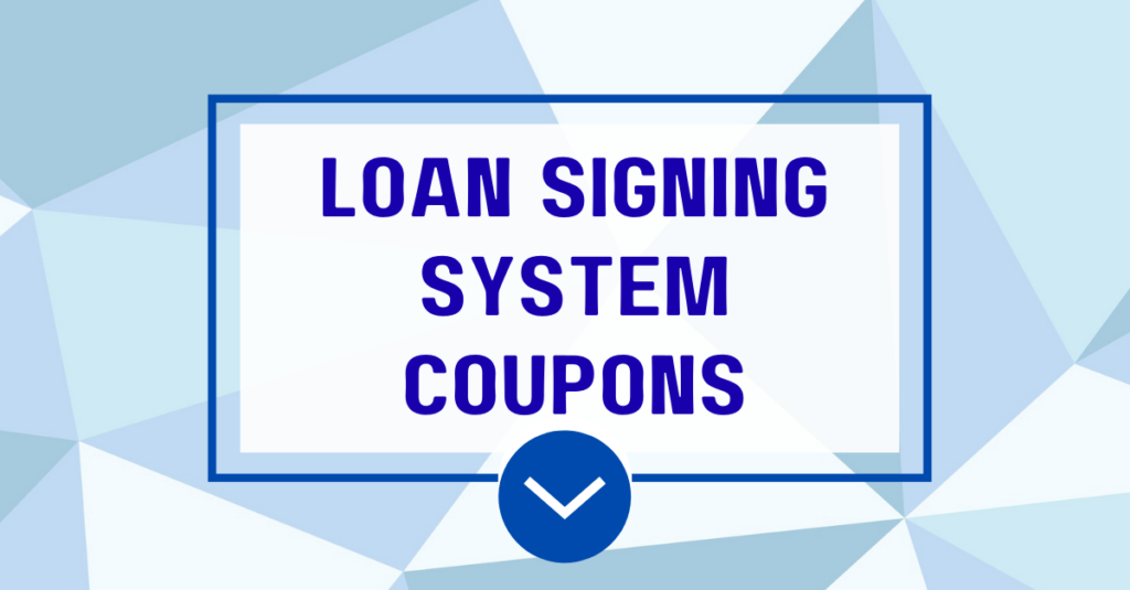 Loan Signing System Coupon Code: Verified Discount February 2026