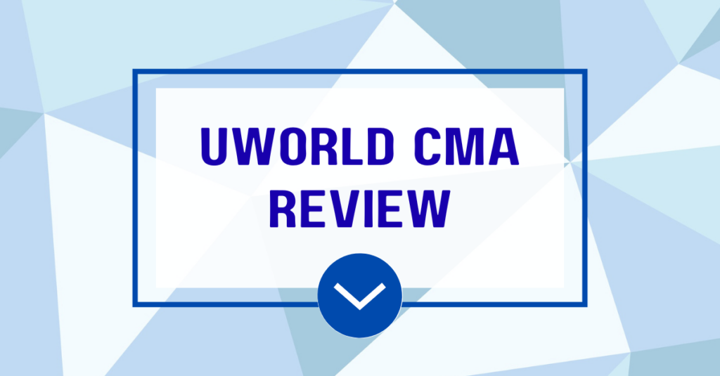 UWorld CMA Review: Worth the Investment?