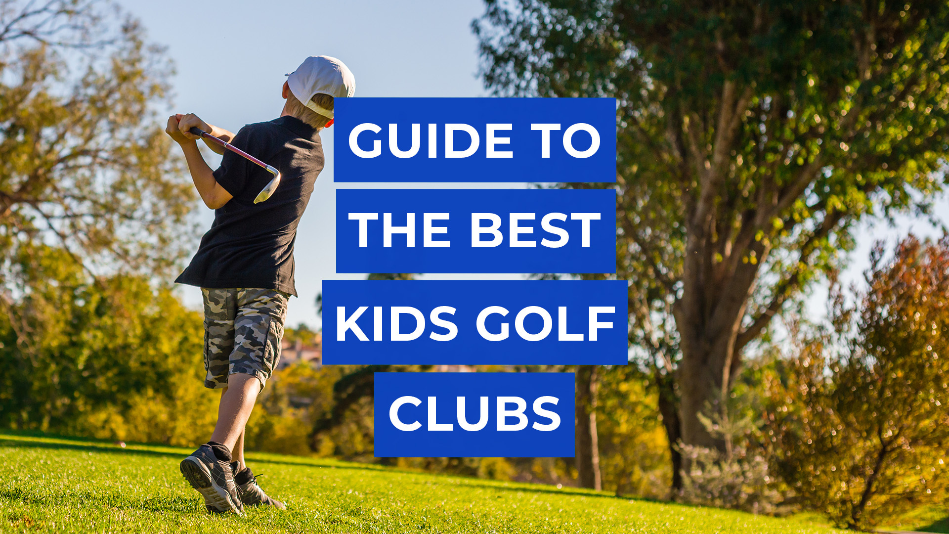 Kids Golf Clubs Buying Guide: Best Sets for Beginners to Advanced Players
