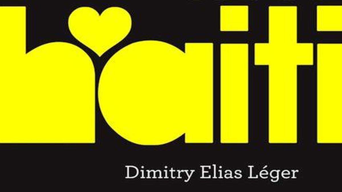 
God Loves Haiti. Dimitry Elias Léger. Amistad/Harper Collins. 272 pages. $24.99.
