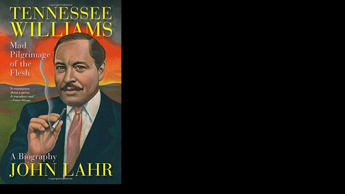 
Tennessee Williams: Mad Pilgrimage of the Flesh. John Lahr. Norton. 784 pages. $39.95.
