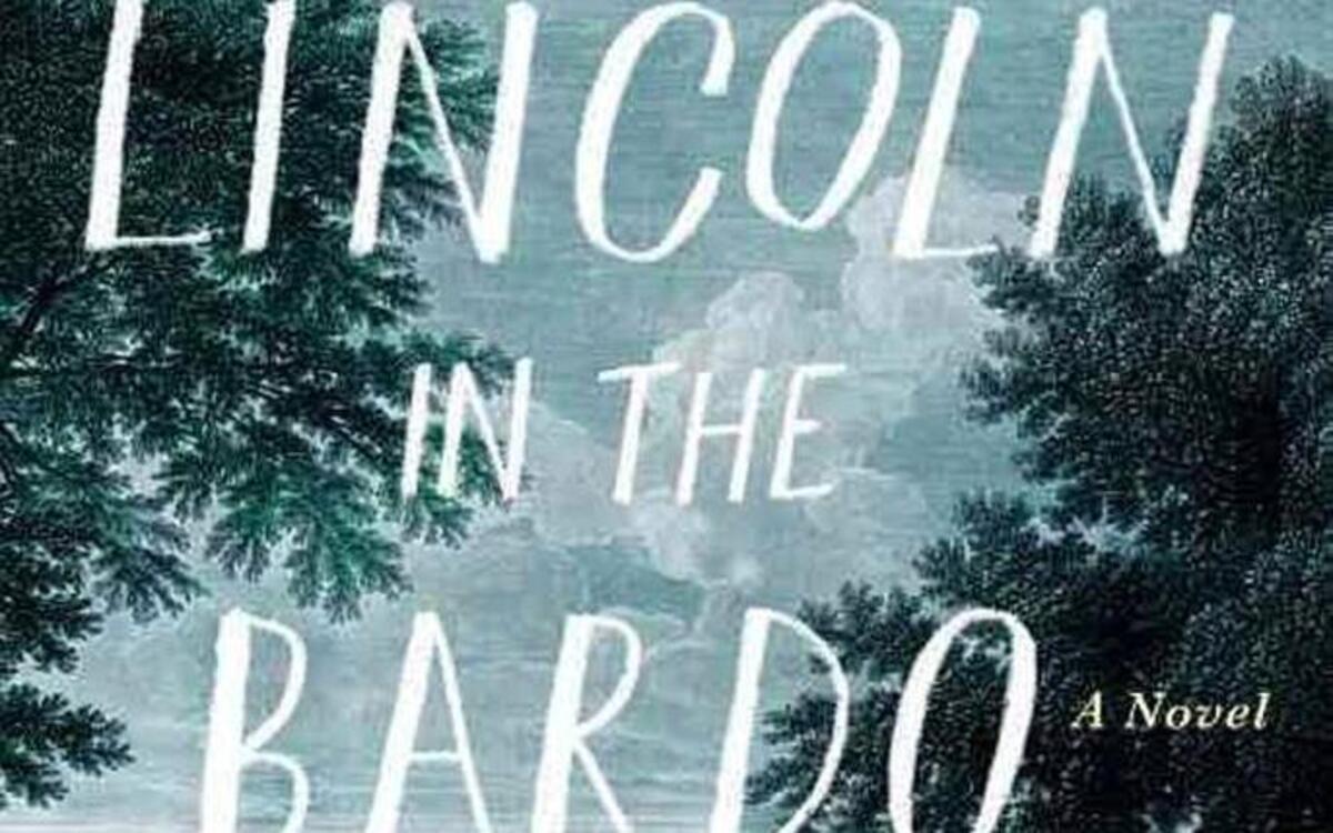 Lincoln in the Bardo. George Saunders. Random. 368 pages. $28.