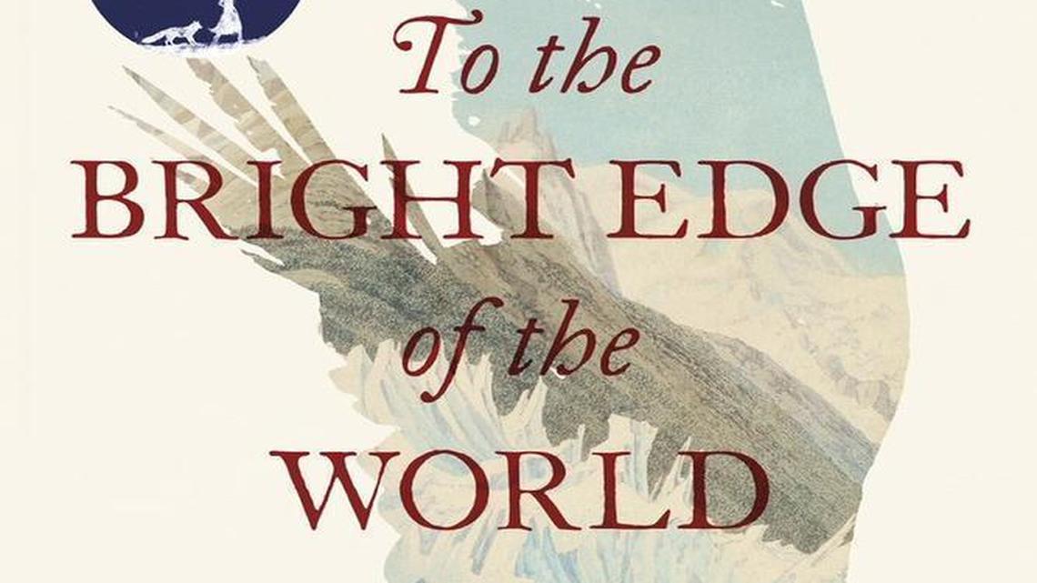To the Bright Edge of the World. Eowyn Ivey. Little, Brown. 432 pages. $26.