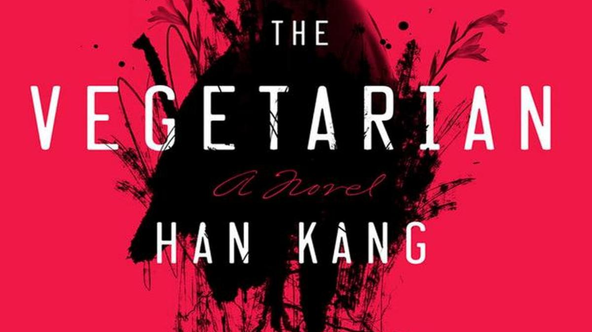 The Vegetarian. Han Kang. Hogarth. 192 pages. $21.