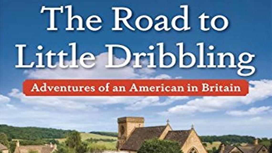 The Road to Little Dribbling. Bill Bryson. Doubleday. 380 pages. $28.95.