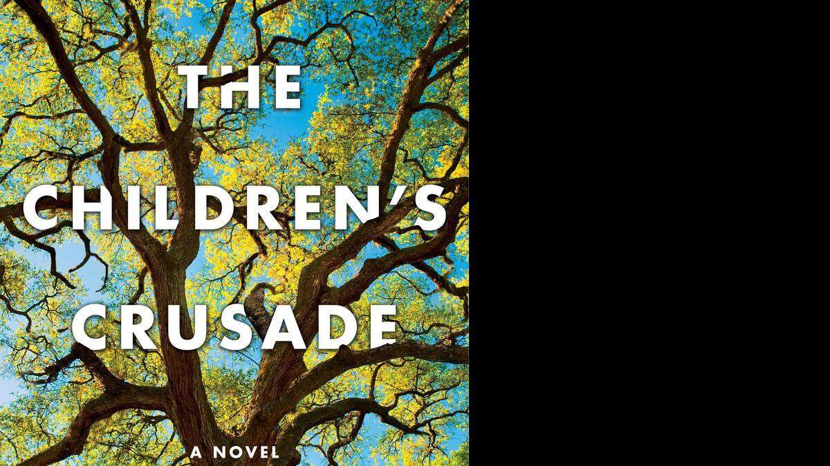 
The Children’s Crusade. Ann Packer. Scribner. 448 pages. $26.99.
