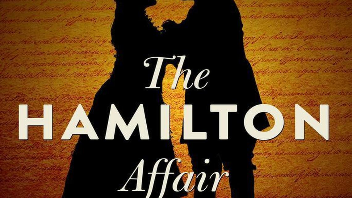 The Hamilton Affair. Elizabeth Cobbs. Arcade. 408 pages. $25.99.