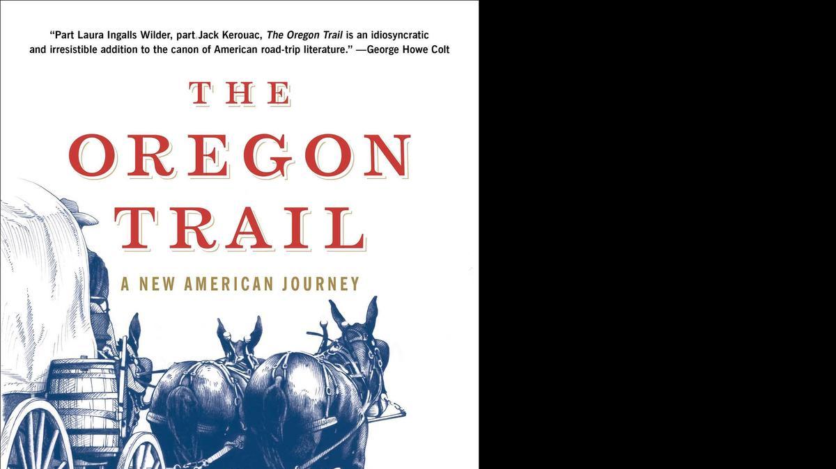 
The Oregon Trail: A New American Journey. Rinker Buck. Simon & Schuster. 464 pages. $28.
