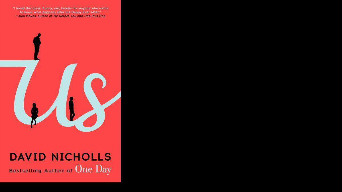 
Us. David Nicholls. Harper. 396 pages. $26.99
