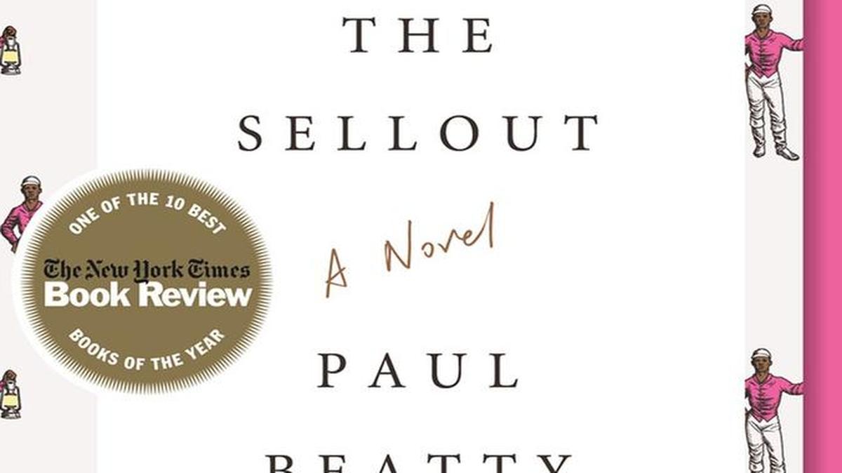 The Sellout. Paul Beatty. Picador. 304 pages. $16.