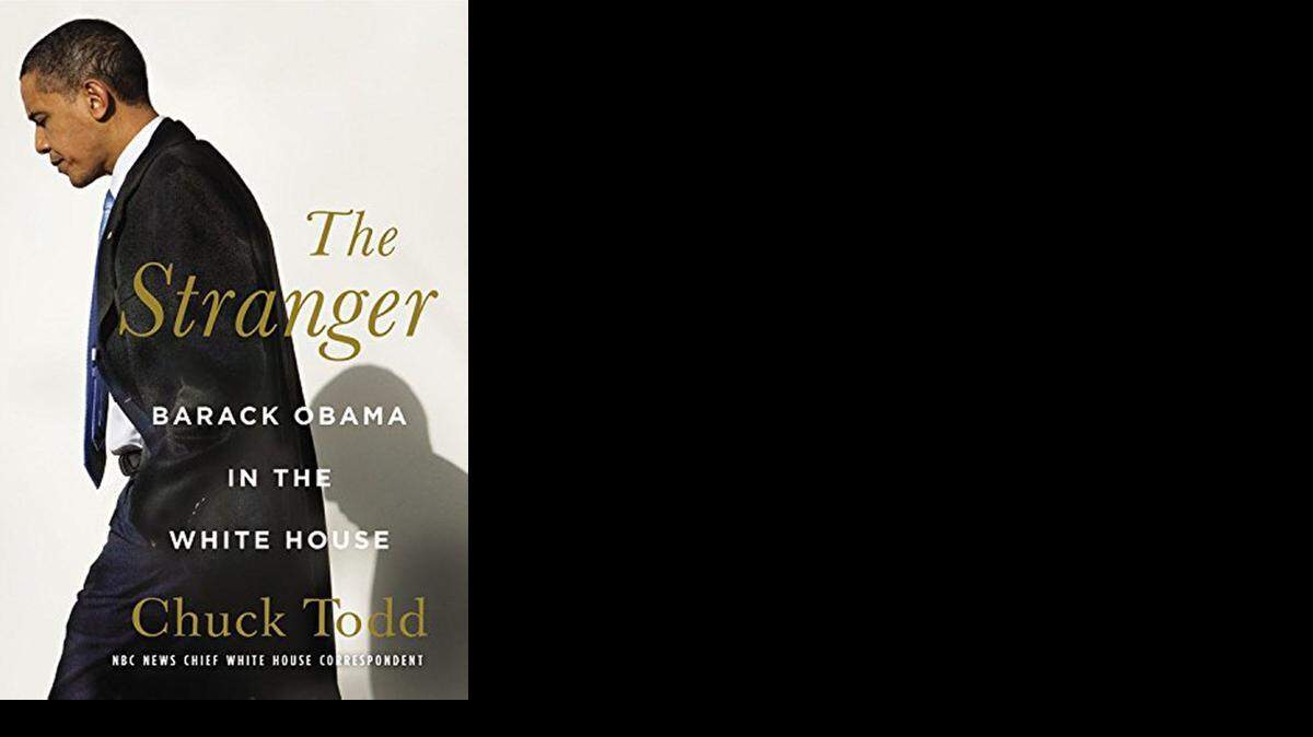 
The Stranger: Barack Obama in the White House. Chuck Todd. Little, Brown. 528 pages. 

