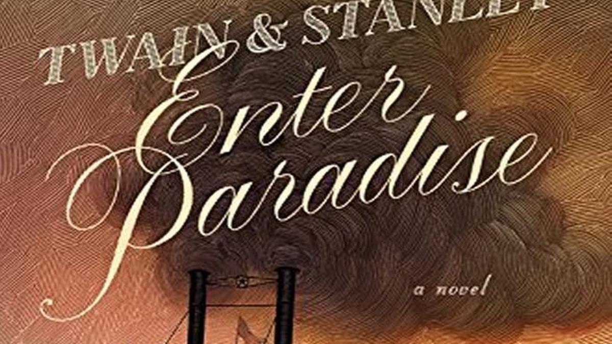 Twain & Stanley Enter Paradise. Oscar Hijuelos. Grand Central Publishing. 477 pages. $28.