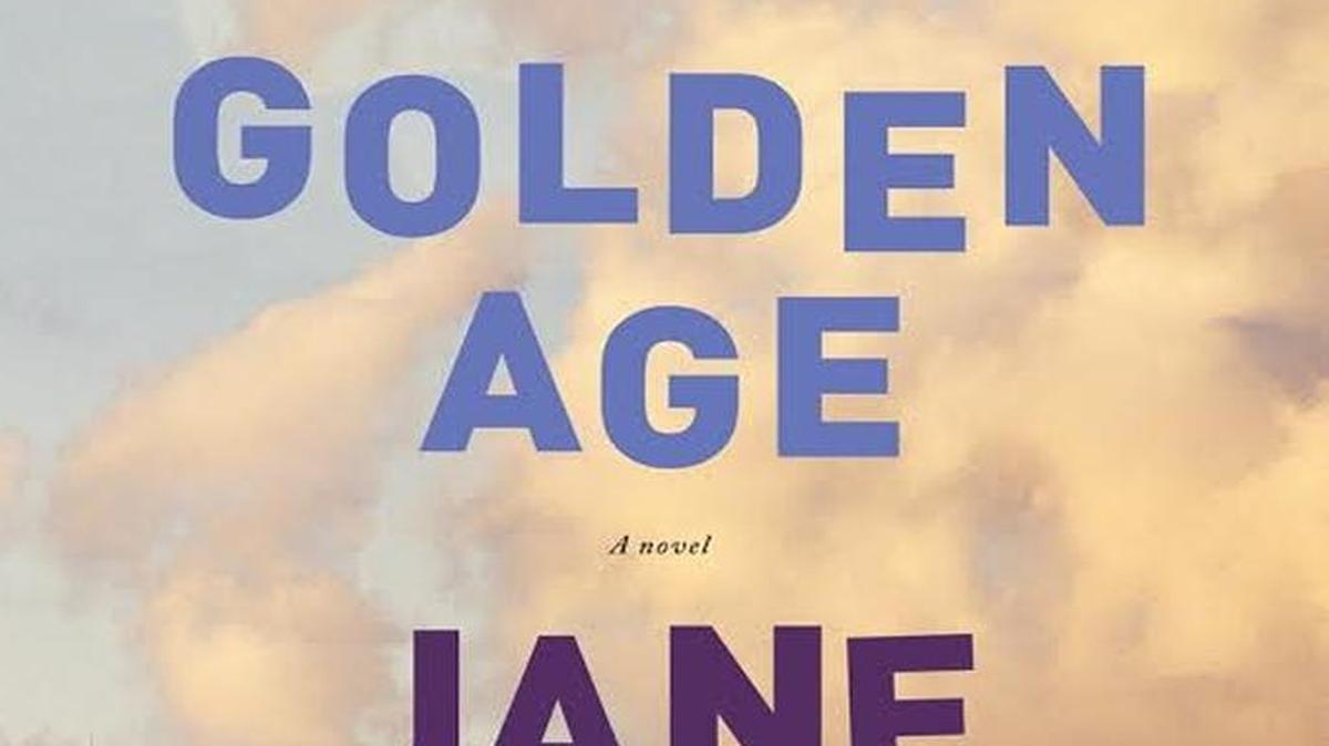 Golden Age. Jane Smiley. Knopf. 384 pages. $26.95.