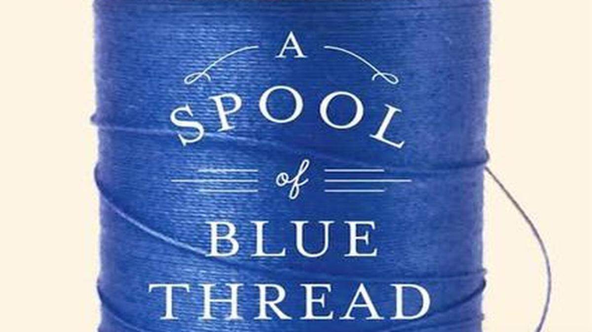 
A Spool of Blue Thread. Anne Tyler. Knopf. 358 pages. $25.95.
