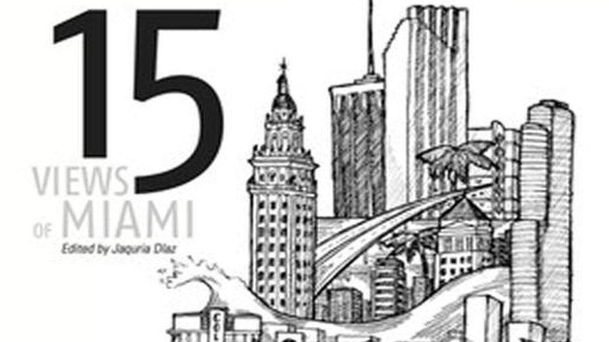 
15 Views of Miami. Editor Jaquira Diaz. Burrow Press. 138 pages. $16.99 in paper.
