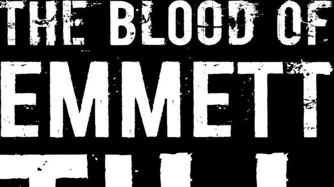 The Blood of Emmett Till. Timothy B. Tyson. Simon & Schuster. 291 pages. $27.