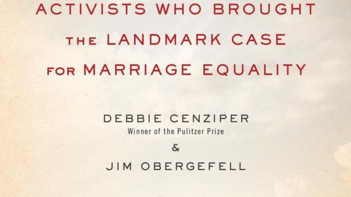 Book jacket of Love Wins: The Lovers, Lawyers and Activists who Brought the Landmark Case for Marriage Equality.