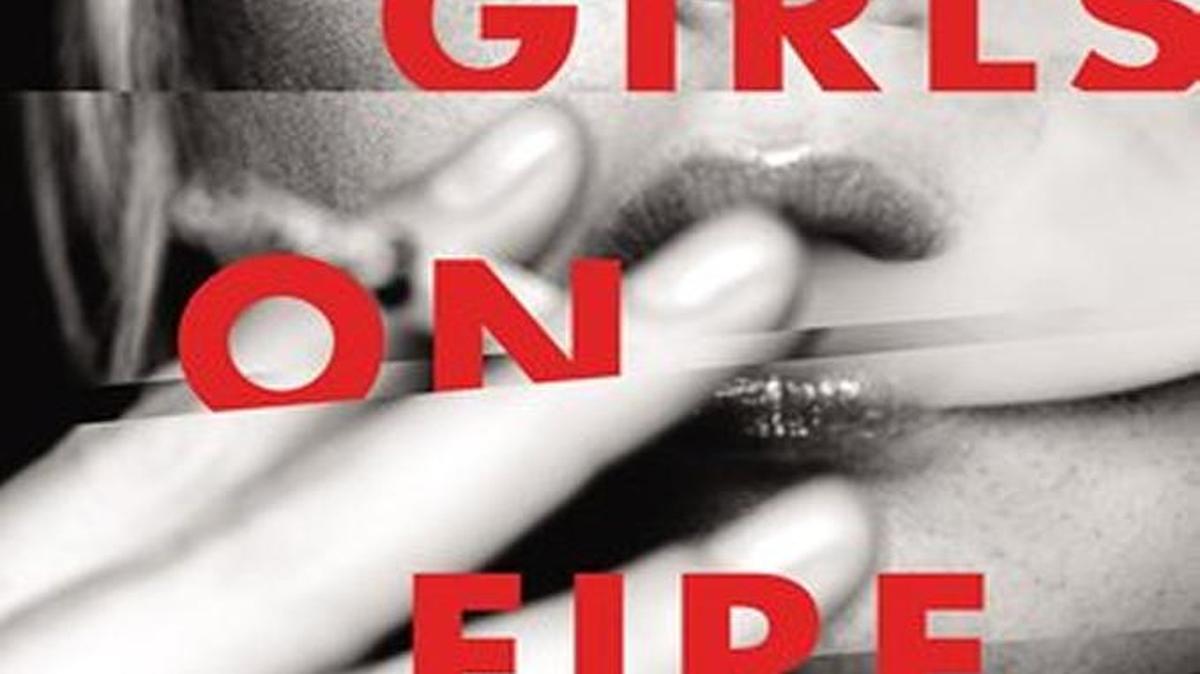 Girls on Fire. Robin Wasserman. Harper. 368 pages. $25.99.