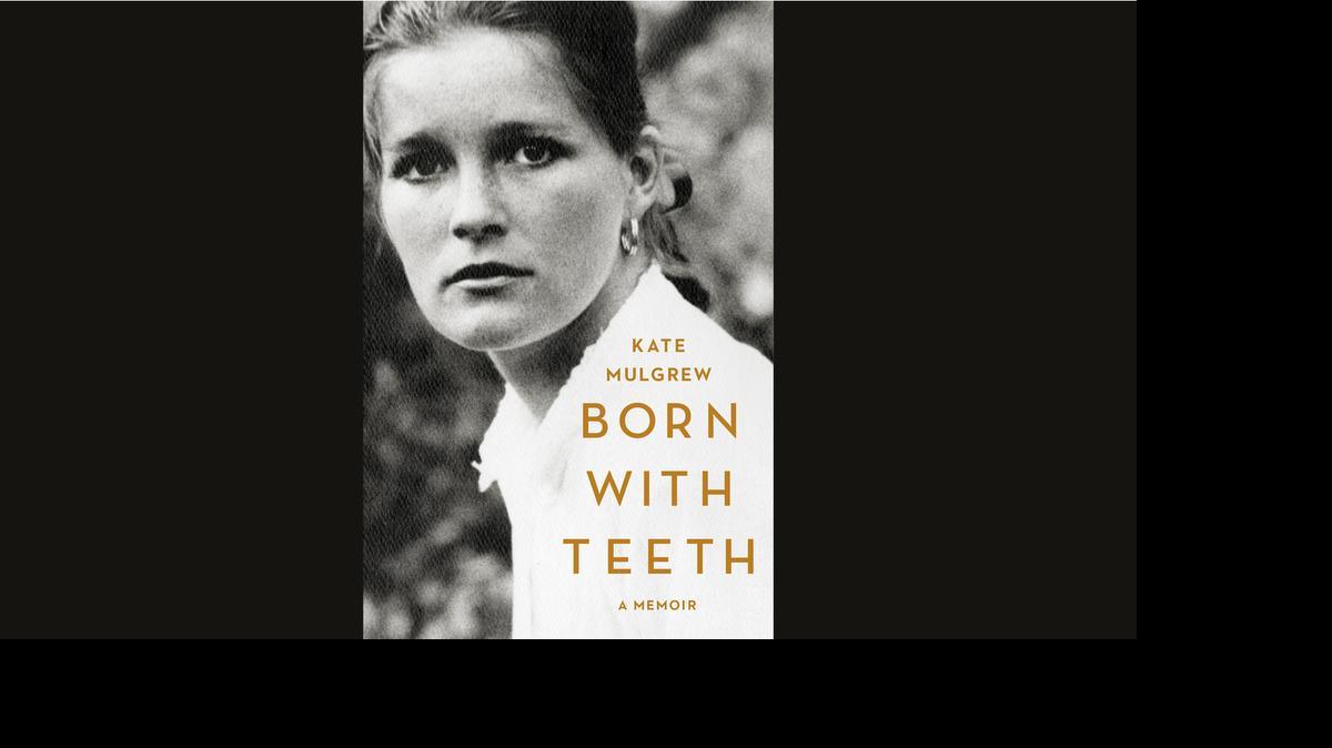 
Born With Teeth. Kate Mulgrew. 306 pages. Little, Brown. $28.
