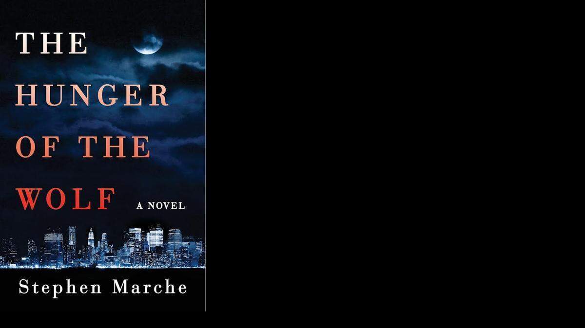 
The Hunger of the Wolf. Stephen Marche. Simon & Schuster. 272 pages. $25.
