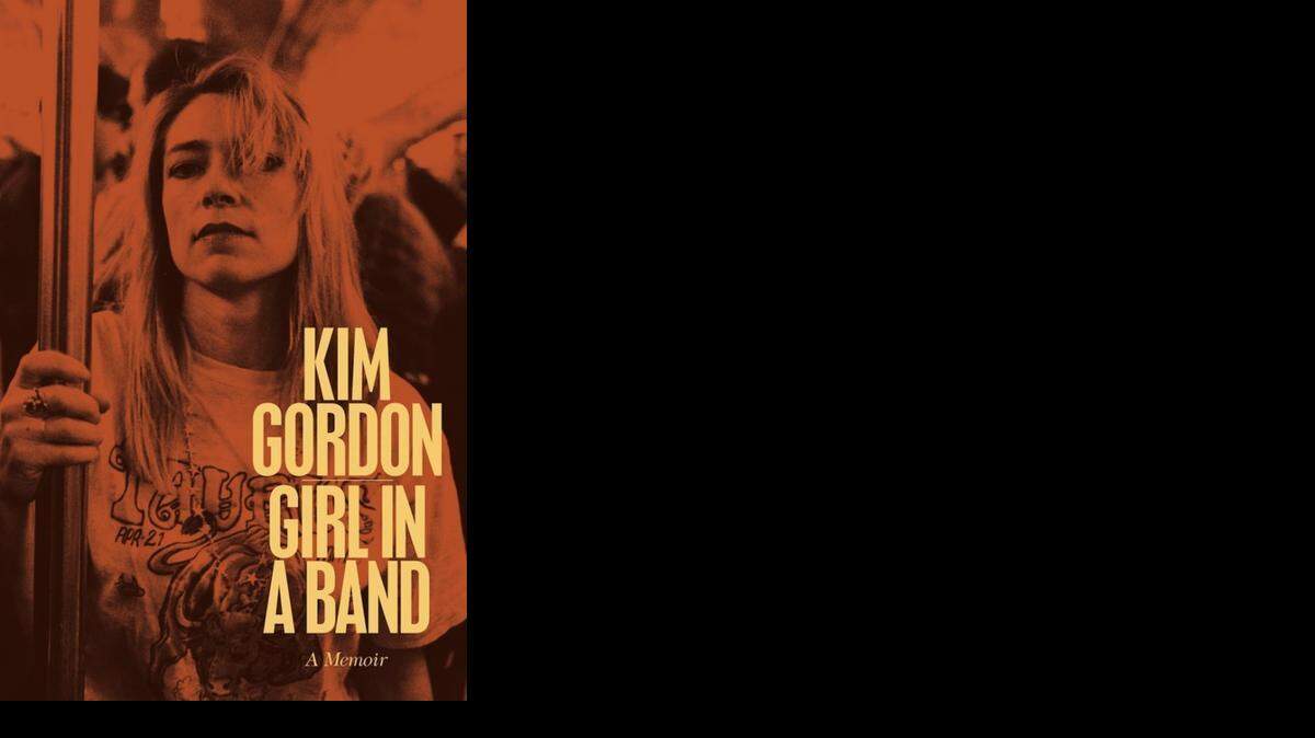 
Girl in a Band. Kim Gordon. Dey Street. 288 pages. $27.99.
