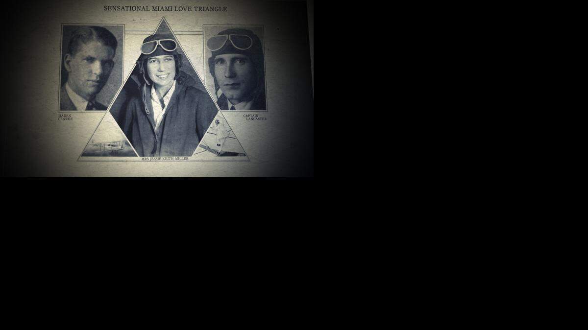
Love Triangle: The drama captivated Miamians in the 1930s. 
