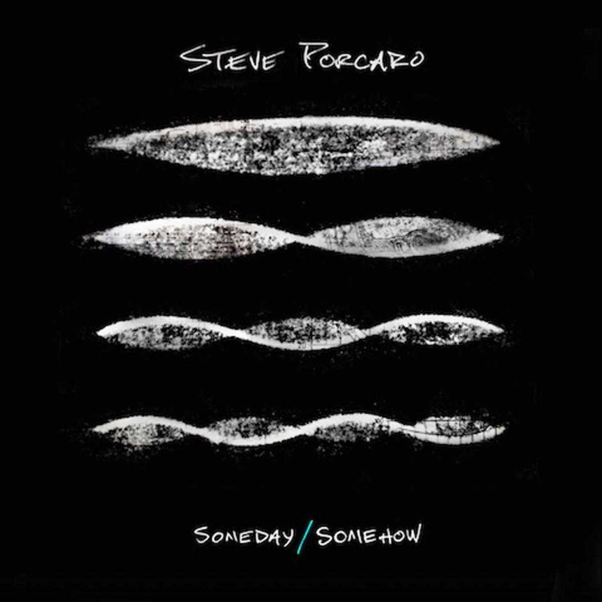 Steve Porcaro, ‘Someday/Somehow’