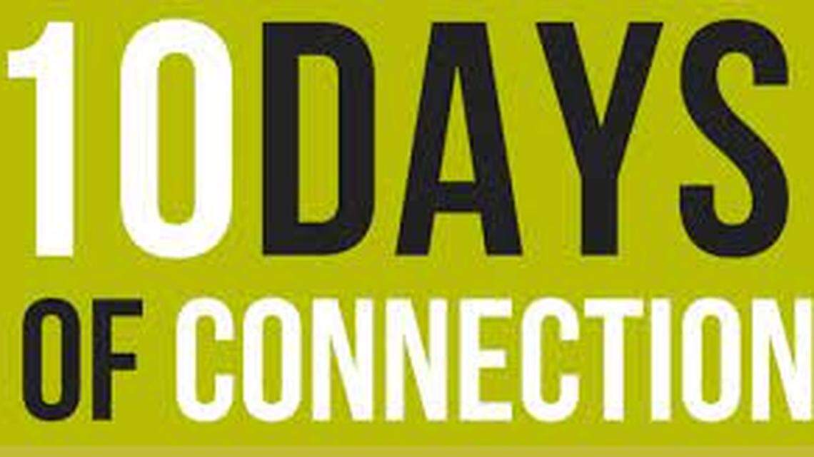 The community-engagement initiative 10 Days of Connection, began in 2017.
