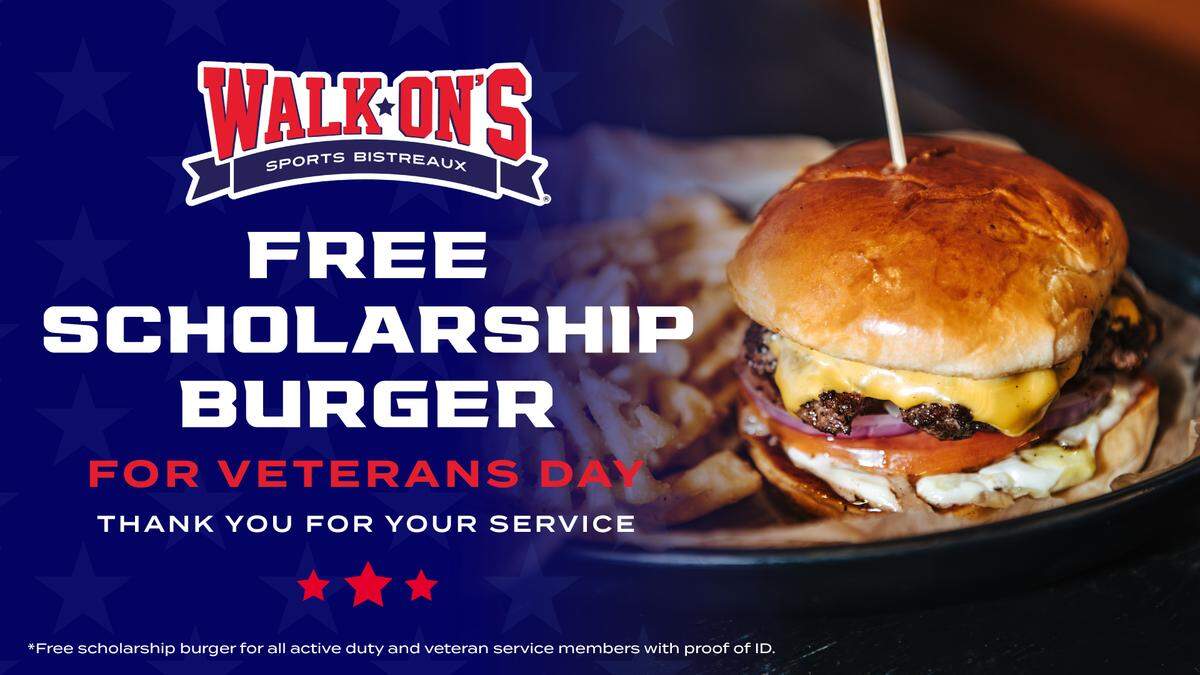 Current and former military members can get a free Scholarship Burger from Walk-On’s Sports Bistreaux on Nov. 11.
