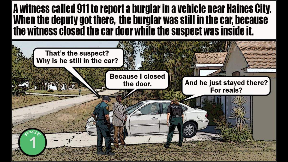 A car burglary suspect who said he has “superpowers” could not escape a Buick after someone closed the door on him, Florida cops say.