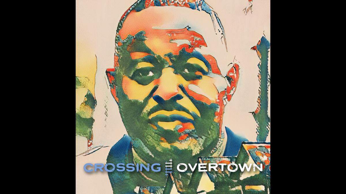 “Crossing Overtown” Poster