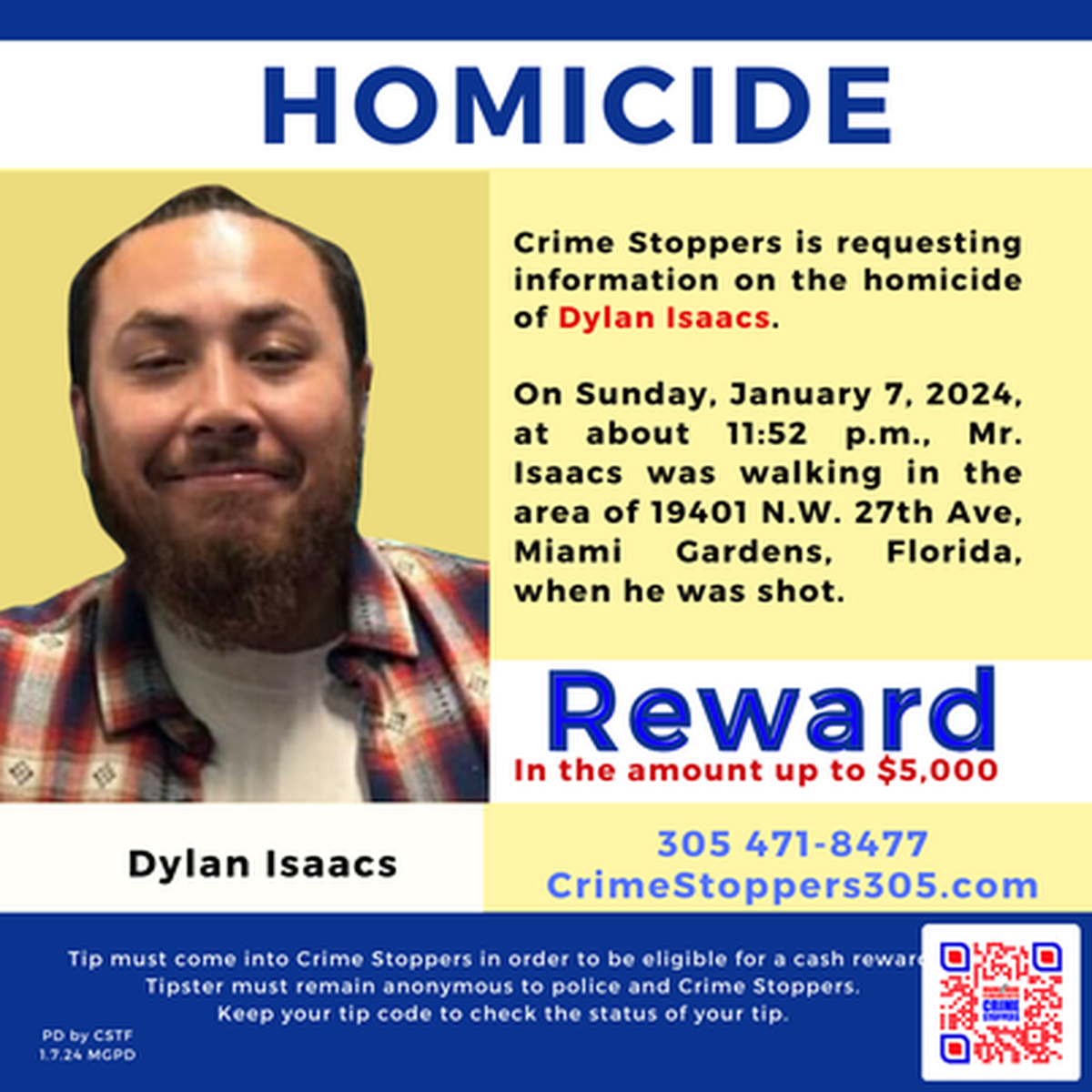 A reward of up to $5,000 is being offered for anonymous tips leading to the arrest of the person who shot and killed Dylan Isaacs, 30, in Miami Gardens, Florida, on Sunday, Jan. 7, 2024.