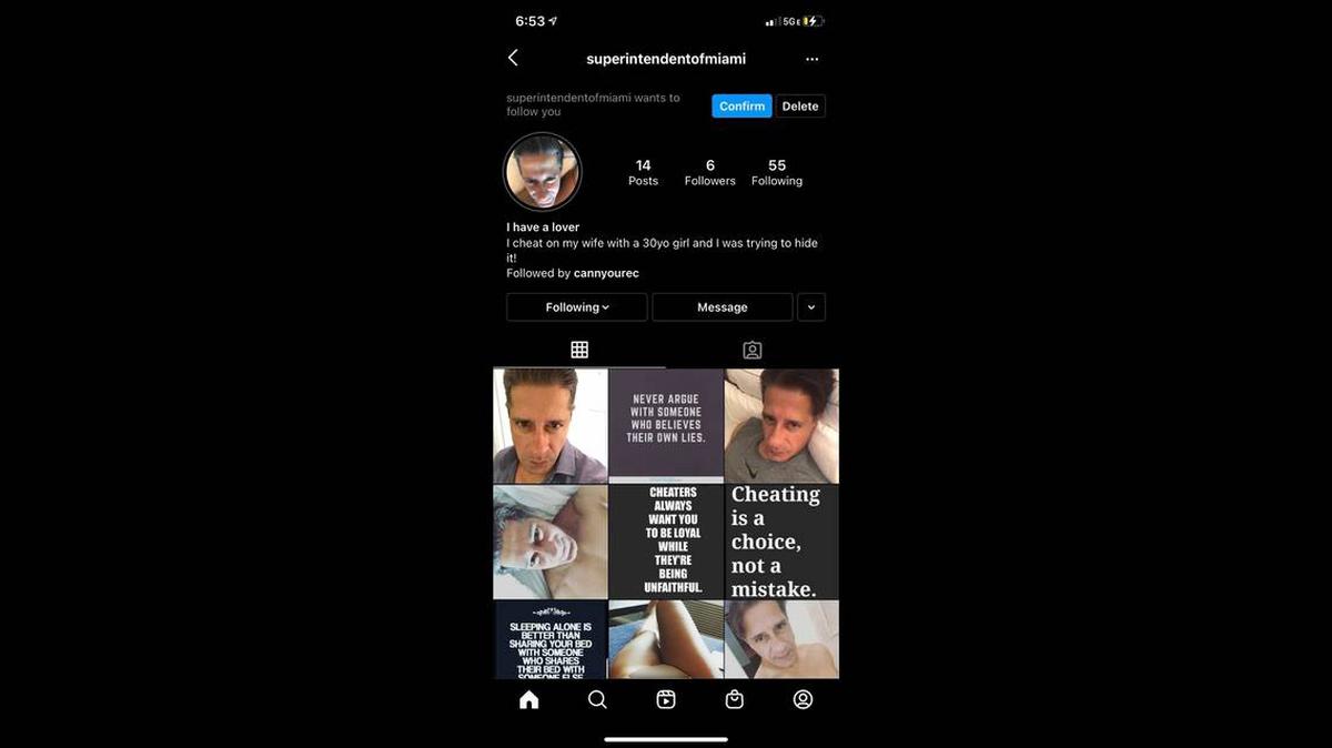 Instagram account @superintendentofmiami that is named “I have a lover” had 14 public posts, some of which showed Miami-Dade County Public Schools in shirtless and intimate selfies. The now locked-down account accused Carvalho of cheating on his wife