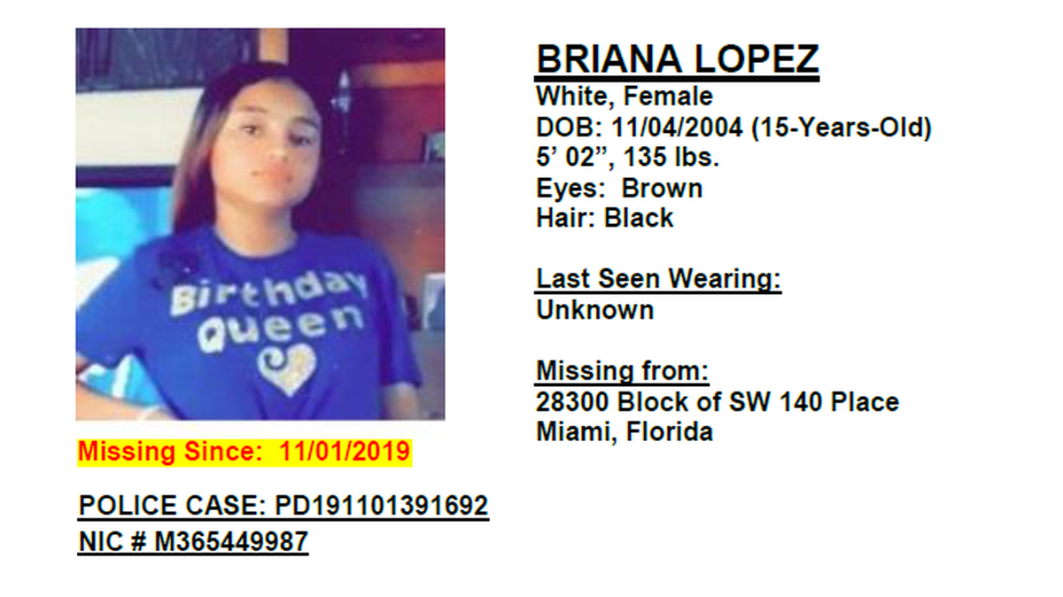 Miami-Dade police ask for help in finding 15-year-old Briana Lopez who went missing Nov. 1 from the 28300 block of Southwest 140 Place.