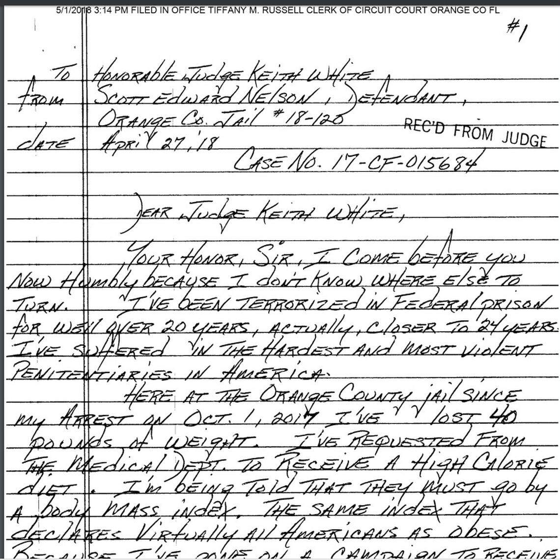 Orange County Jail inmate Scott Edward Nelson's letter to Judge Keith White in which he demands high-calorie food in jail in return for a confession to eight homicides. The letter is dated April 27, 2018.