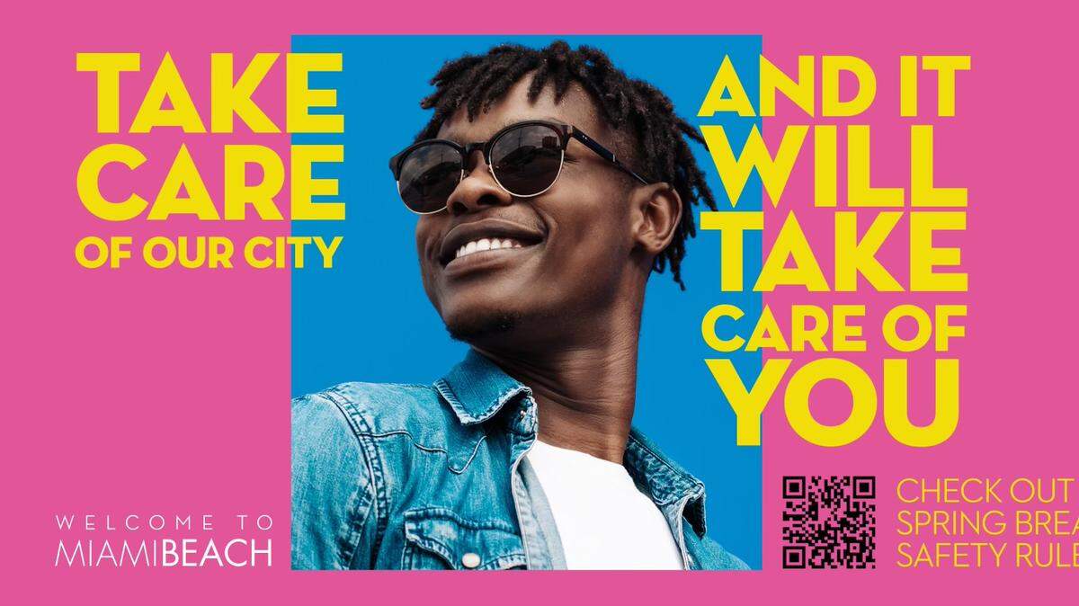 A template of Miami Beach’s new spring break marketing campaign, which features the slogan “Take care of our city and it will take care of you.”