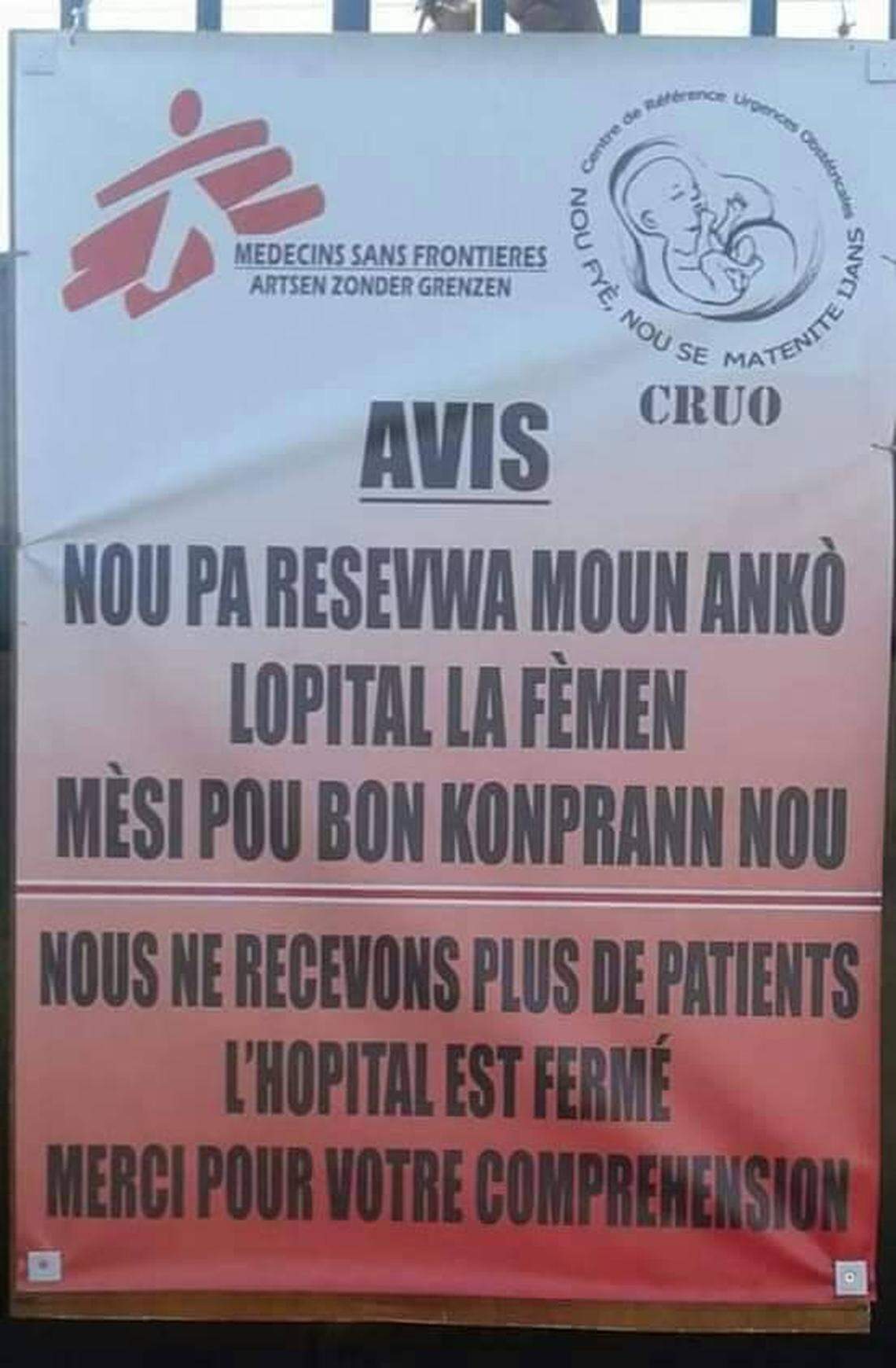 This sign on the door of the Doctors Without Borders (MSF) maternity hospital in Delmas 33 in Port-au-Prince informs patients of its closure. The hospital admitted its last patient on July 15.