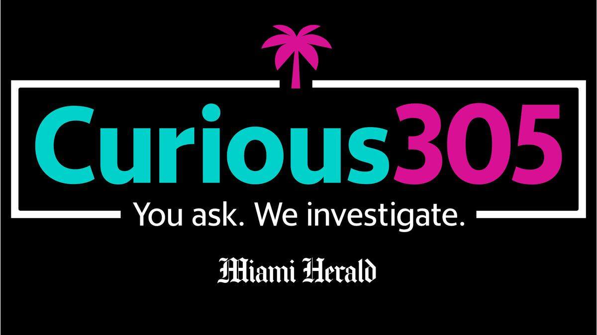 Curious305 is a community-powered reporting series that will answer questions submitted by readers like you about Miami-Dade, South Florida and the rest of the Sunshine State.