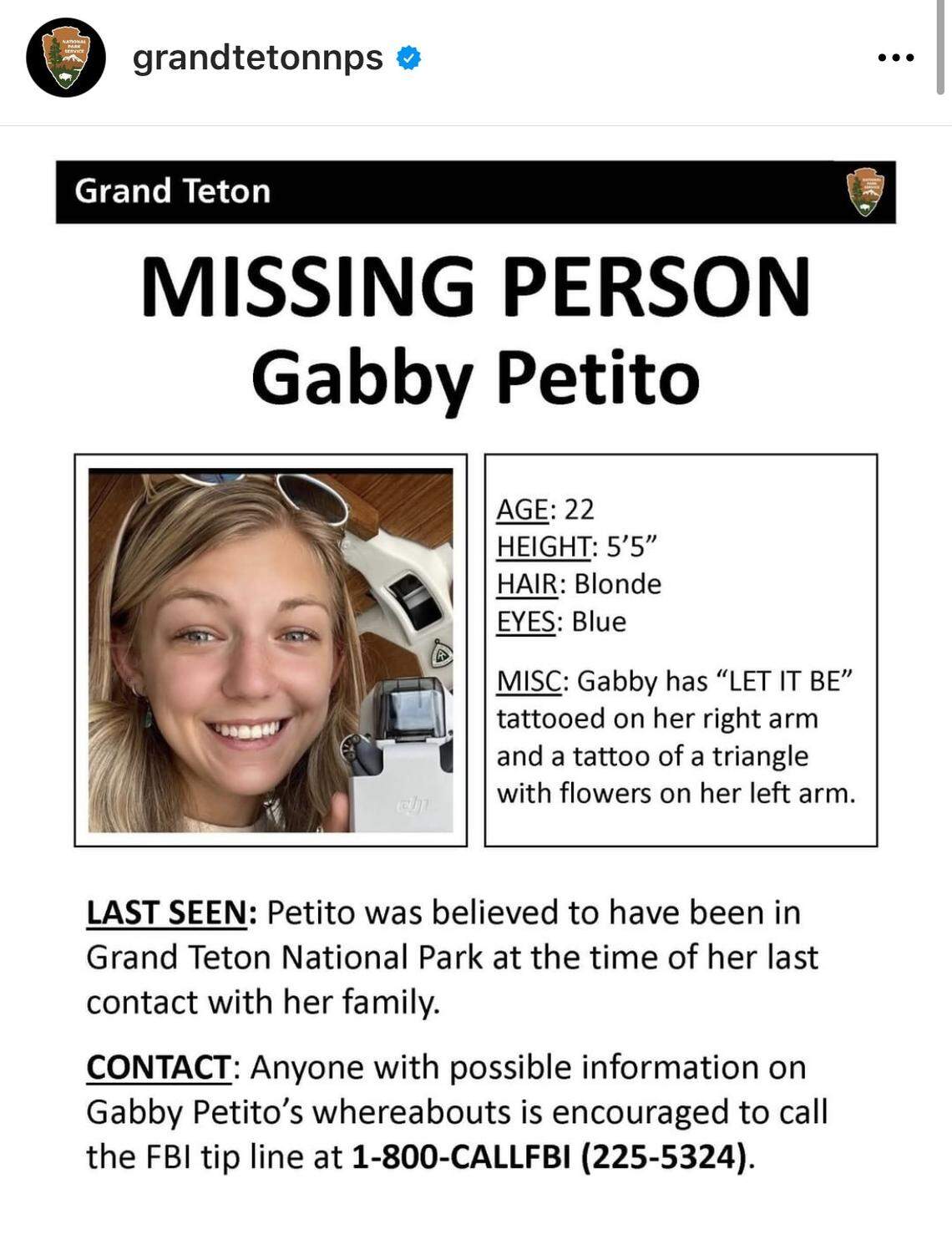 Grand Teton National Park posted a missing person flyer for Gabrielle Petito on Instagram Thursday and is asking people to call the FBI’s tip line if they have any info on where she is.