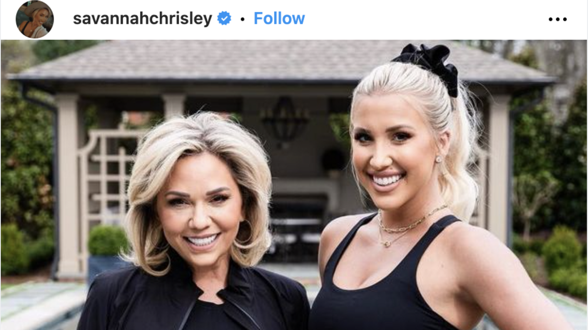 Julie Chrisley and her daughter, Savannah Chrisley.
