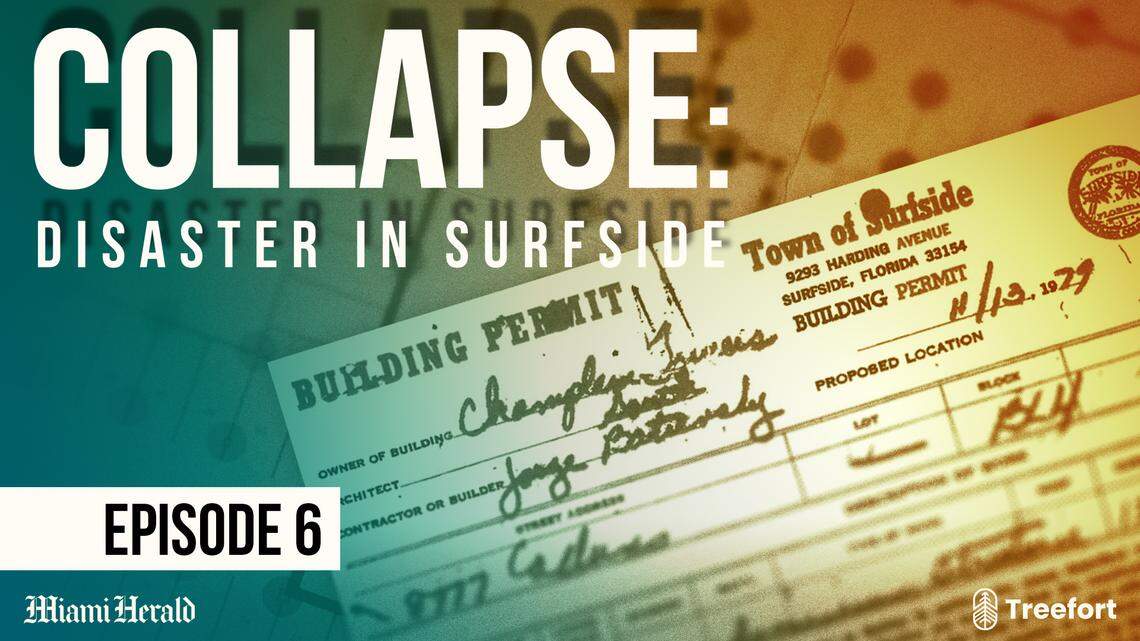 Episode 6: ‘Doomed from the moment it went up.’ Answers emerge from Surfside ruins