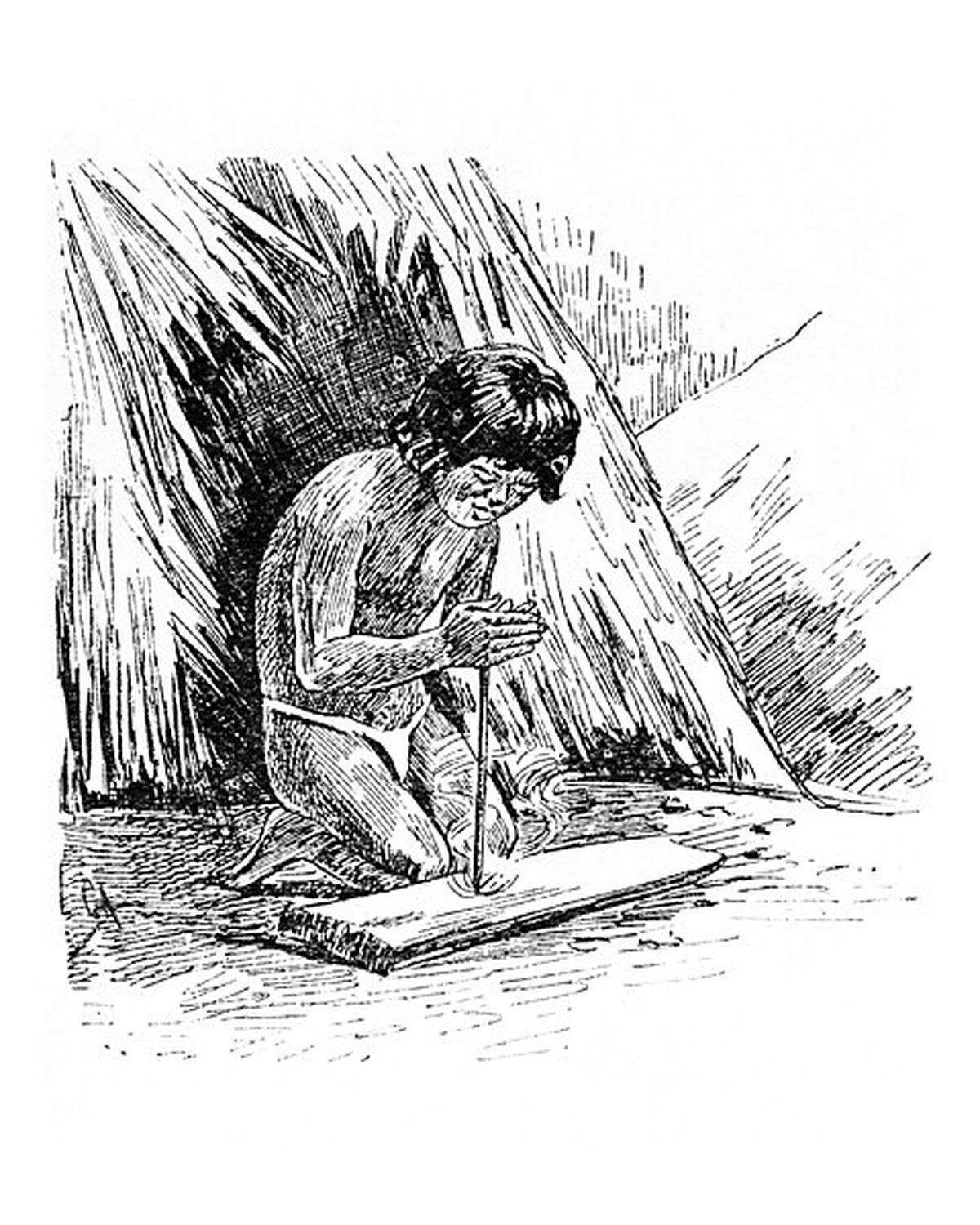 Fire drilling was done by twisting a long stick on a flattened piece of wood to create friction.