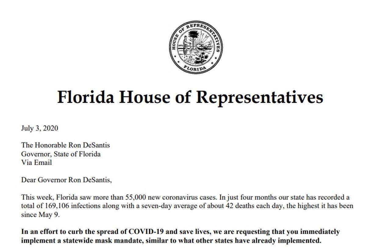 Ten Florida Democrat representatives drafted and sent a letter Friday morning, July 3, 2020, to Gov. Ron DeSantis to urge him to immediately implement a statewide mask mandate as COVID-19 cases skyrocket in the state.