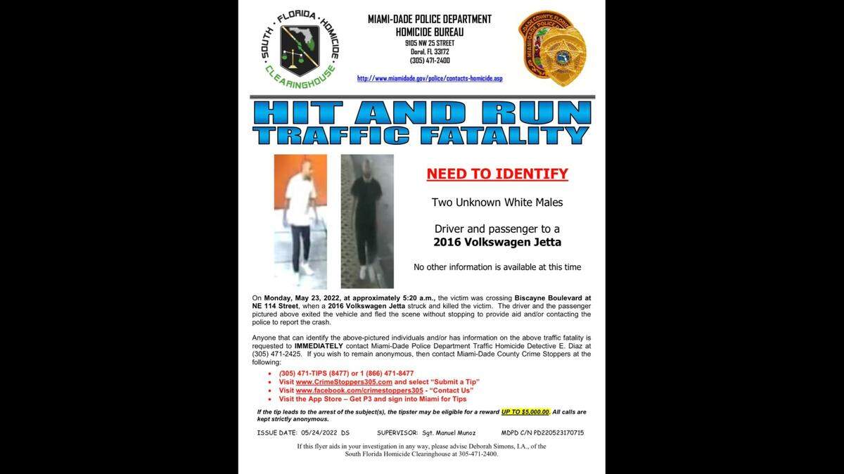 Detectives are looking for two men involved in a deadly hit-and-run that happened in northern Miami-Dade County in the early morning of Monday, May 23, 2022, according to the Miami-Dade Police Department.